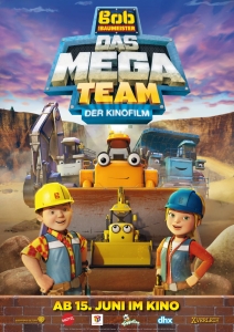 Filmplakat: Bob, der Baumeister - Das Mega Team - Der Kinofilm